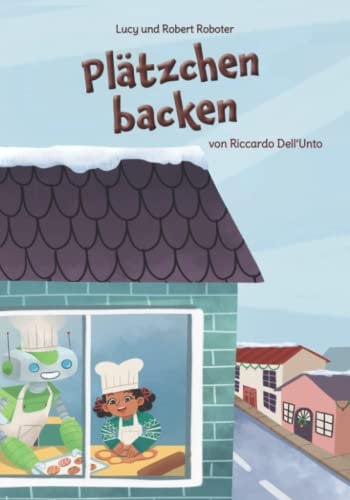 Lucy und Robert Roboter: Plätzchen backen