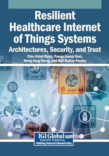 Resilient Healthcare Internet of Things Systems: Architectures, Security, and Trust