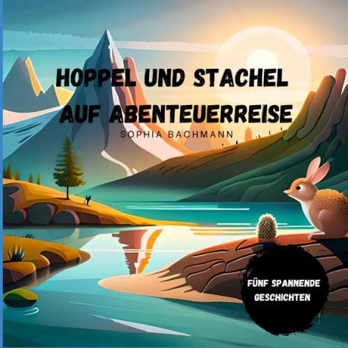 Hoppel und Stachel auf Abenteuerreise
