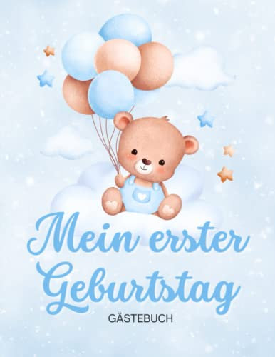 Mein erster Geburtstag GÄSTEBUCH: Tolles Andenken an den 1. Geburtstag | Platz für Erinnerungen & kreative Gestaltung | 40 Gäste | Jungen Teddybear | In Farbe