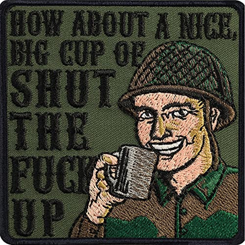 Army Morale Patch How about a cup of shut the fuck up! lustiges Abzeichen Militär Aufnäher Soldat/Army Geschenk Sticker für Jacke/Weste/Uniform | 80x80mm