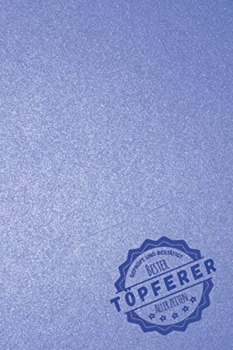 Geprüft und Bestätigt bester Töpferer aller Zeiten: Notizbuch inkl. To Do Liste | Das perfekte Geschenk für Männer, die mit Lehm töpfern | Geschenkidee | Geschenke
