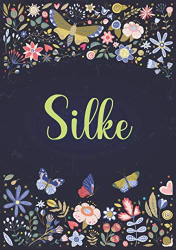 Silke: Notizbuch A5 | Personalisierter vorname Silke | Geburtstagsgeschenk für Frau, Mutter, Schwester, Tochter | Design: Garten | 120 Seiten liniert, Kleinformat A5 (14,8 x 21 cm)