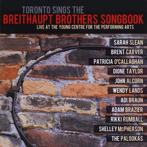 Toronto Sings Breithaupt Brothers Songbook