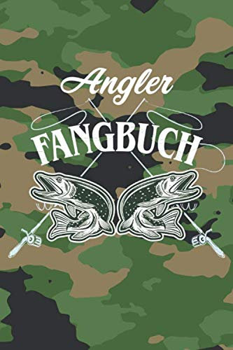 Angler Fangbuch: Angelbuch, Fangergebnisse, Fangliste, Schonzeit-Tabelle, Checkliste für Angelausrüstung, A5-120 Seiten
