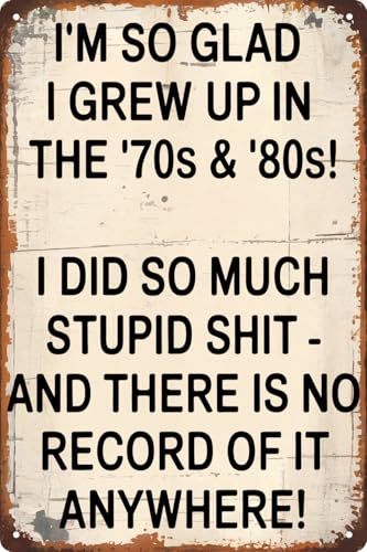 Ironic Metall-Retro-Schild 70er 80er Jahre Erwachsenes, lustiges Poster für Outdoor-Wanddekoration, 20,3 x 30,5 cm