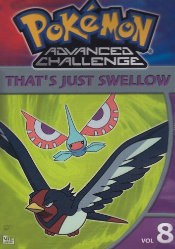 Pokemon Advanced Challenge, Vol. 8 - That's Just Swellow