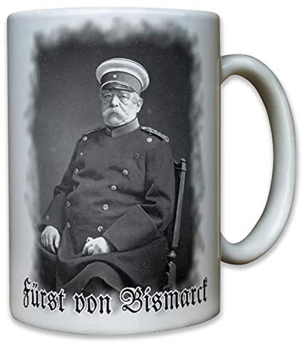 Fürst von Bismarck Deutschland eiserner Kanzler Otto Eduard - Tasse #8047