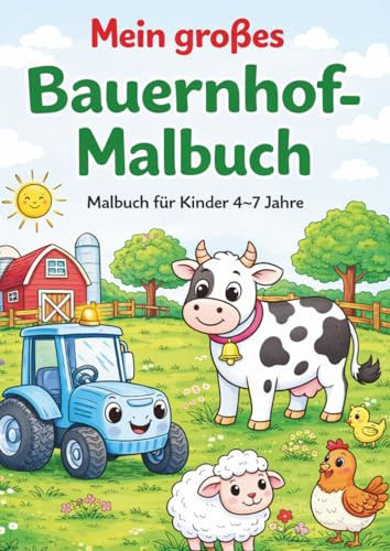 Mein großes Bauernhof-Malbuch: Malbuch für Kinder 4–7 Jahre