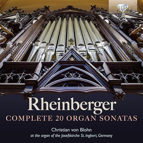 Rheinberger:Complete 20 Organ Sonatas