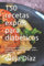 150 recetas exprés para diabéticos: Fórmulas para todas las inquietudes. Deliciosas, sin complicaciones, sanas y sostenibles
