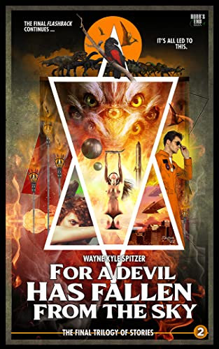 For a Devil Has Fallen from the Sky: Flashback: The Final Trilogy of Stories | Part Two (Flashback/The Dinosaur Apocalypse: The Final Trilogy of Stories Book 2) (English Edition)