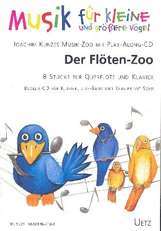 Der Flöten-Zoo. Musik-Zoo mit Play-Along-CD für Querflöte und Klavier.