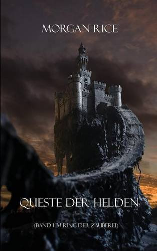 Queste Der Helden (Band 1 Im Ring Der Zauberei) by Morgan Rice (2015-05-19)