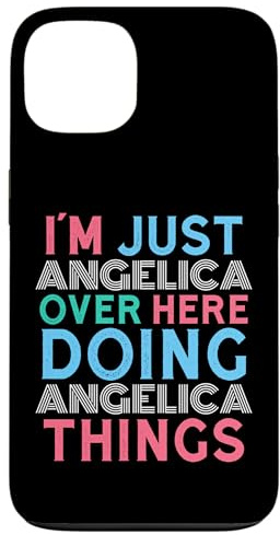 Carcasa para iPhone 13 Just Angelica Here Doing Angelica Things Nombre