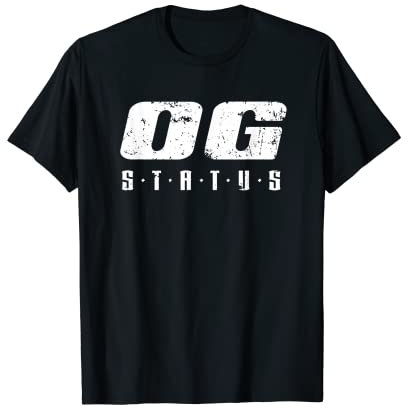 Homme Cadeau original Gangster OG Status Ghetto Hood Hip Hop Rap T-Shirt
