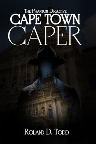 Cape Town Caper (The Phantom Directive, Band 15)