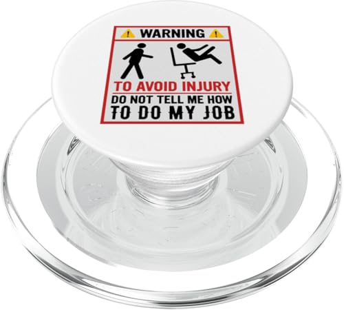 Warnung, um Verletzungen zu vermeiden Sag Mir Nicht, wie ich Meine Arbeit Machen soll Lustig PopSockets PopGrip für MagSafe