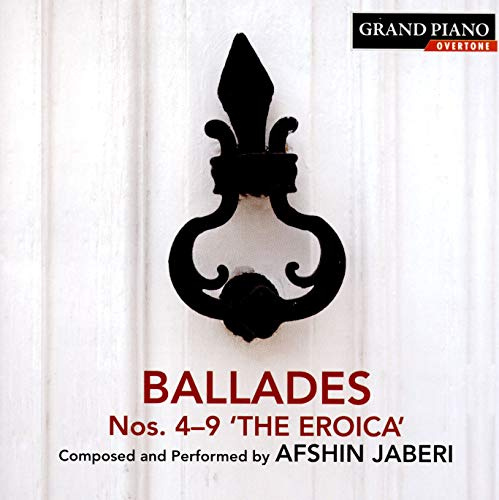 Afshin Jaberi: Ballades Nos. 4-9 'The Eroica'