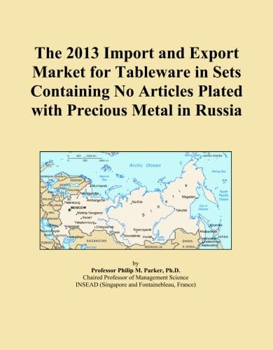 The 2013 Import and Export Market for Tableware in Sets Containing No Articles Plated with Precious Metal in Russia