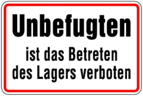 Schild Alu Unbefugten ist das Betreten des Lagers verboten 200x300mm