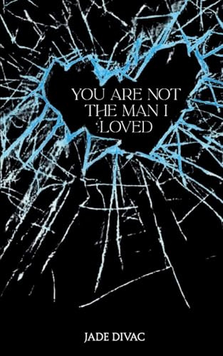 You Are Not the Man I Loved