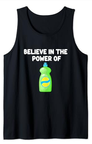 Cree en el poder del detergente para platos y lavaplatos Camiseta sin Mangas