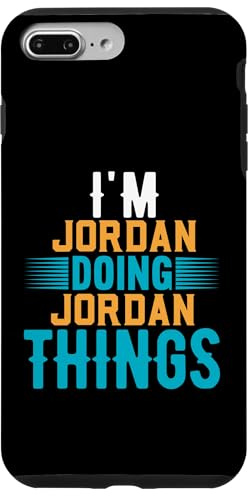 Ich bin JORDAN Doing JORDAN Things T-Shirt-Name JORDAN Hülle für iPhone 7 Plus/8 Plus