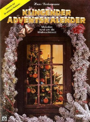 Klingender Adventskalender, für E-Orgel by Hans Bodenmann (1981-09-05)