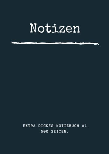 Notizen - Extra Dickes Notizbuch A4 : 500 Seiten: Notizbuch DIN A4 kariert | als Tagebuch, Notizbuch Journal Zeichenbuch