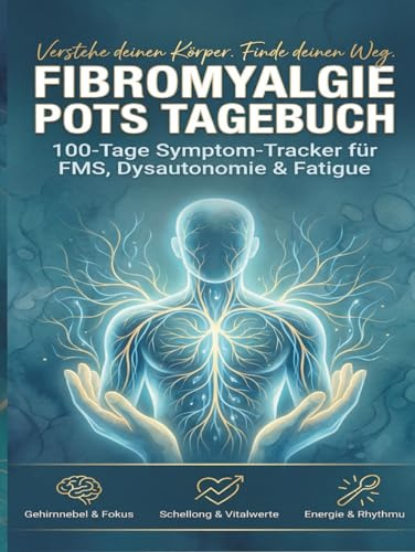 Fibromyalgie & POTS Tagebuch: Der Symptom-Tracker bei FMS, Dysautonomie & chronische Fatigue: Strukturiertes Ausfüllbuch inkl. Schellong-Protokoll, ... zur Dokumentation für den Arzt