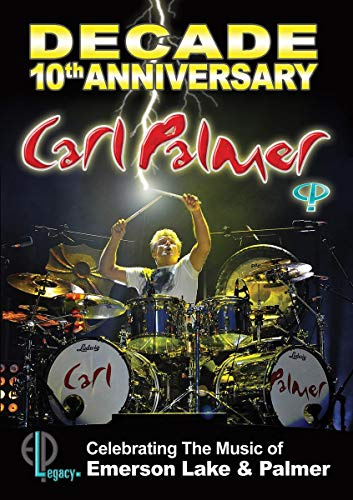 Palmer, Carl - Decade: 10th Anniversary Celebrating The Music Of Emerson Lake & Palmer [DVD]