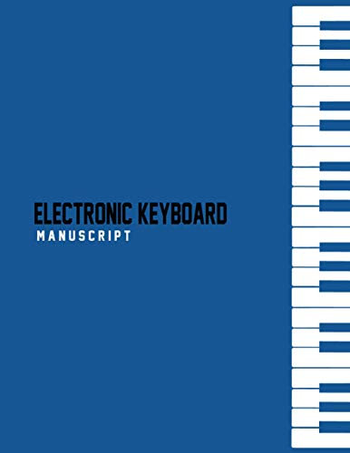 Electronic keyboard manuscript notebook: Amazing sheet music for Electronic keyboard players with best design and fantastic colors