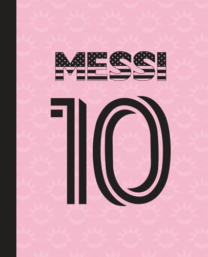 Messi Composition Notebook: Messi Jersey Number 10 Composition Notebook Wide Ruled, 120 Pages, (7.5 x 9.25 inches)
