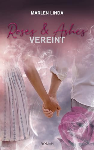 Roses & Ashes: Vereint