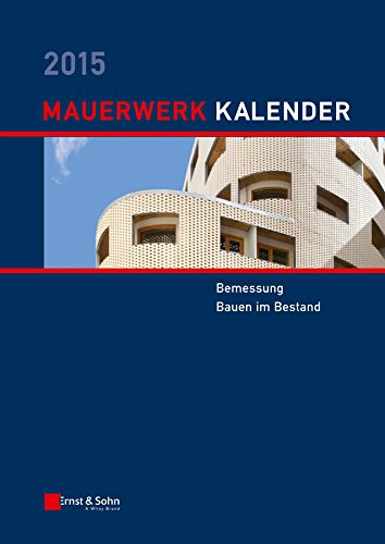 Mauerwerk Kalender 2015: Bemessung, Bauen im Bestand (Mauerwerk-Kalender)