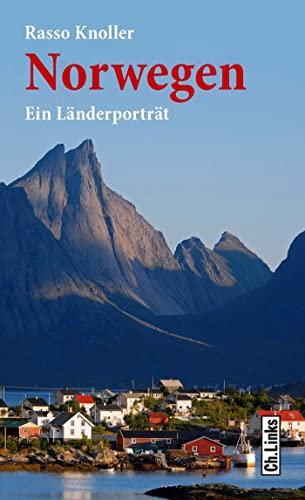 Norwegen: Ein Länderporträt (Länderporträts)