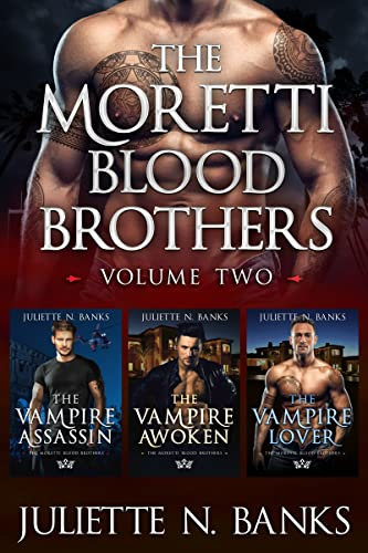 Moretti Blood Brothers: Volume Two - Books 5-7: Steamy vampire romance (Moretti Blood Brothers Romance) (English Edition)