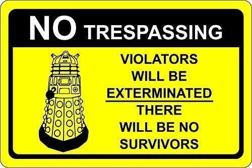 Dr Who Dalek No Trespassing Warning Blechschild Retro Metall Poster Vintage Kunst Schild Schilder Hof Garten Tür Cafe Pub Toilette Geburtstag Weihnachten Geschenk