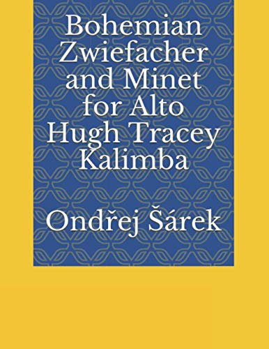 Bohemian Zwiefacher and Minet for Alto Hugh Tracey Kalimba