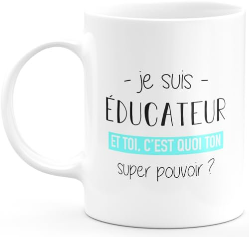 quotedazur Café-Croissant - Mug Personnalisé Tasse Cadeau Noël Je Suis Educateur Et Toi C'Est Quoi Ton Super Pouvoir - Blanc/Céramique