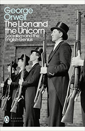 The Lion and the Unicorn: Socialism and the English Genius (Penguin Modern Classics)