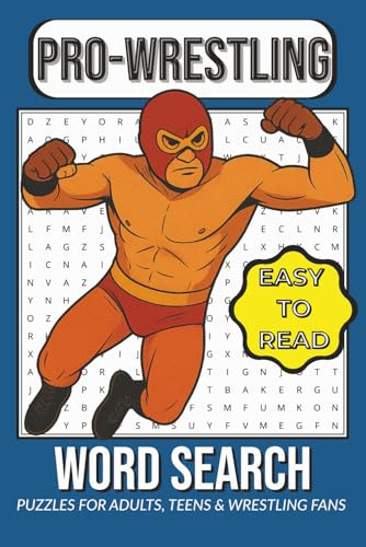 Pro-Wrestling Word Search Puzzle Book:: Easy to Read Print about The Wrestling Industry and More | 6x9 inches, 74 pages | 30+ Puzzles... Gift for Wrestling Fanatics, Birthdays, and Good Times