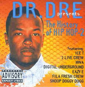 Dr. Dre Presents The History Of Hip Hop, Vol. 2