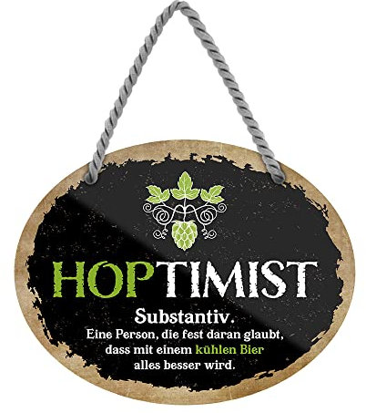 Hoptimist Hängeschild - witziges Bierschild mit lustigem Spruch - Metallschild inklusive Kordel und Saugnapf - Geschenkidee für Biertrinker - Deko für Bar Kneipe Pub Partykeller - 18 cm x 12 cm