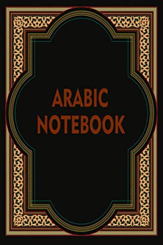 ARABIC NOTEBOOK: Composition notebook, Notebooks and Journals ,110 pages, 6X9 inches , interior design by our teams, each page has a date and Day memo ... contact details and a 2020/2021/2022 calendar