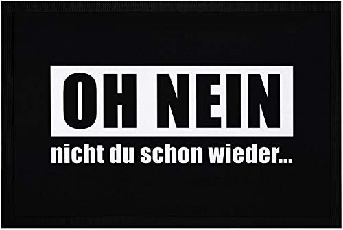MoonWorks® Fußmatte mit Spruch Oh Nein Nicht du Schon Wieder Sarkasmus Ironie schwarzer Humor rutschfest & waschbar schwarz 60x40cm
