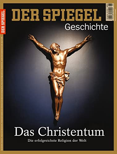 SPIEGEL GESCHICHTE 6/2017 Das Christentum