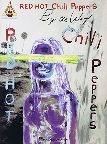 Red Hot Chili Peppers: By The Way (TAB). Für Gitarrentabulatur(mit Akkordsymbolen)