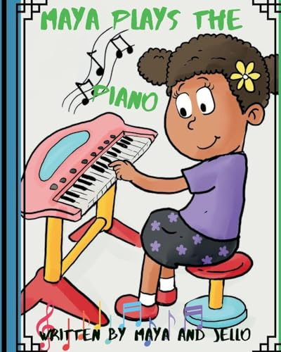 Maya Plays The Piano (Maya's Adventure)